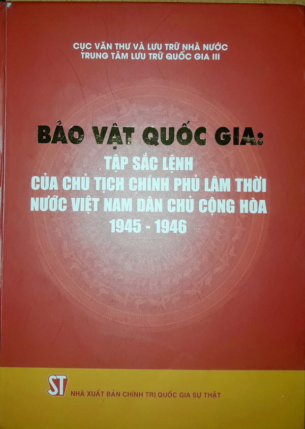 Tác phẩm Bảo vật quốc gia: Tập sắc lệnh của Chủ tịch Chính phủ Lâm thời nước Việt Nam Dân chủ Cộng hòa 1945 – 1946”.