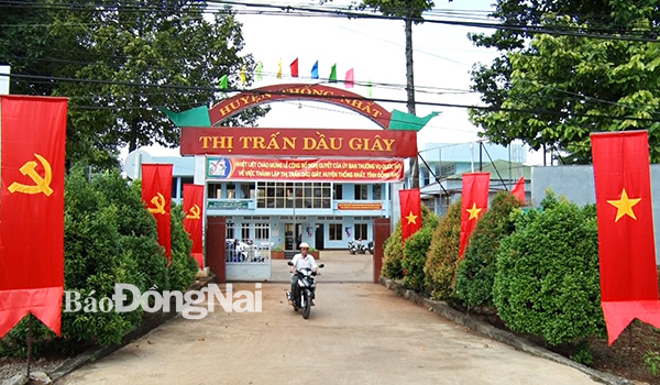 Trung tâm hành chính huyện Thống Nhất nằm trong thị trấn Dầu Giây. Ảnh : TIẾN THỤ