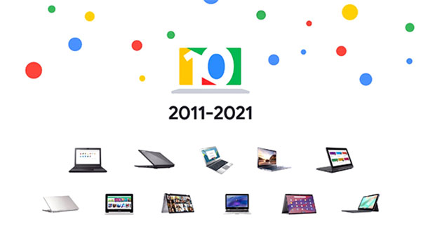 Google kỷ niệm 10 năm Chromebook ra đời