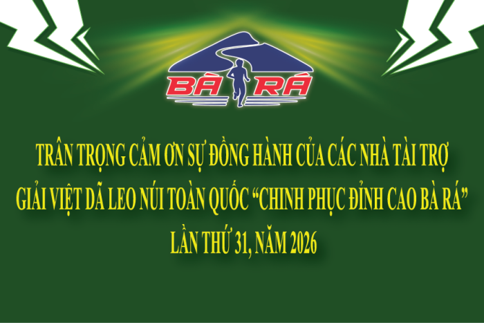 Trân trọng cảm ơn sự đồng hành của các nhà tài trợ Giải Việt dã leo núi toàn quốc 'Chinh phục đỉnh cao Bà Rá' lần thứ 31, năm 2026