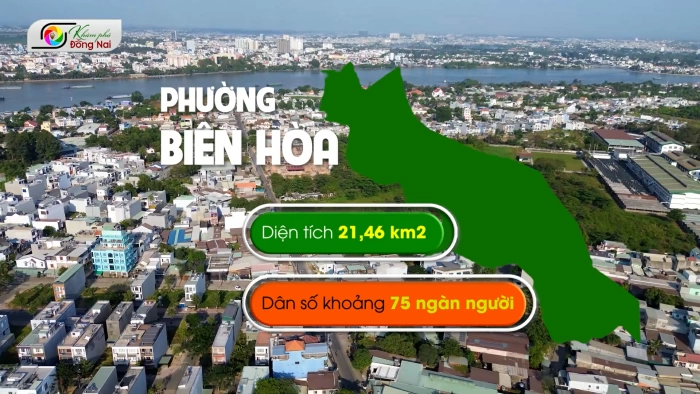 Khám phá Đồng Nai: Phường Biên Hòa