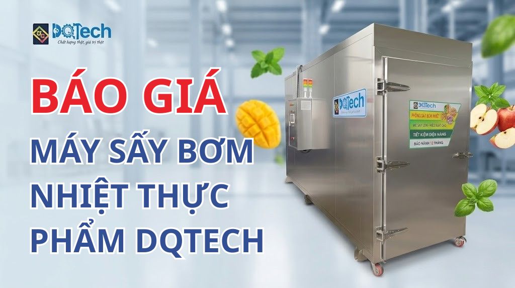 Báo giá máy sấy bơm nhiệt thực phẩm DQTech.