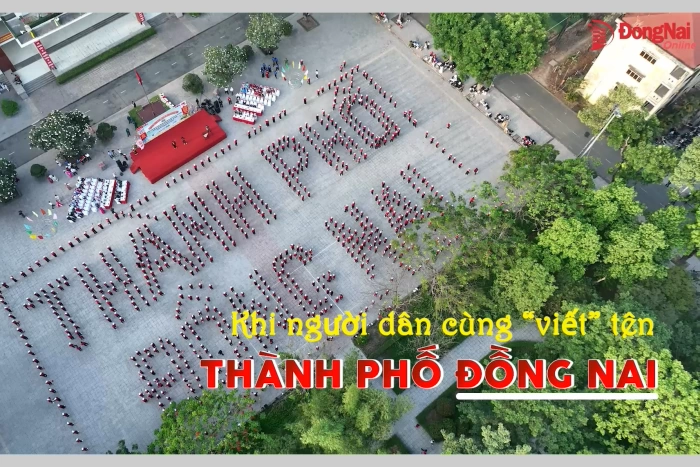 [Video] Khi người dân cùng “viết” tên thành phố Đồng Nai