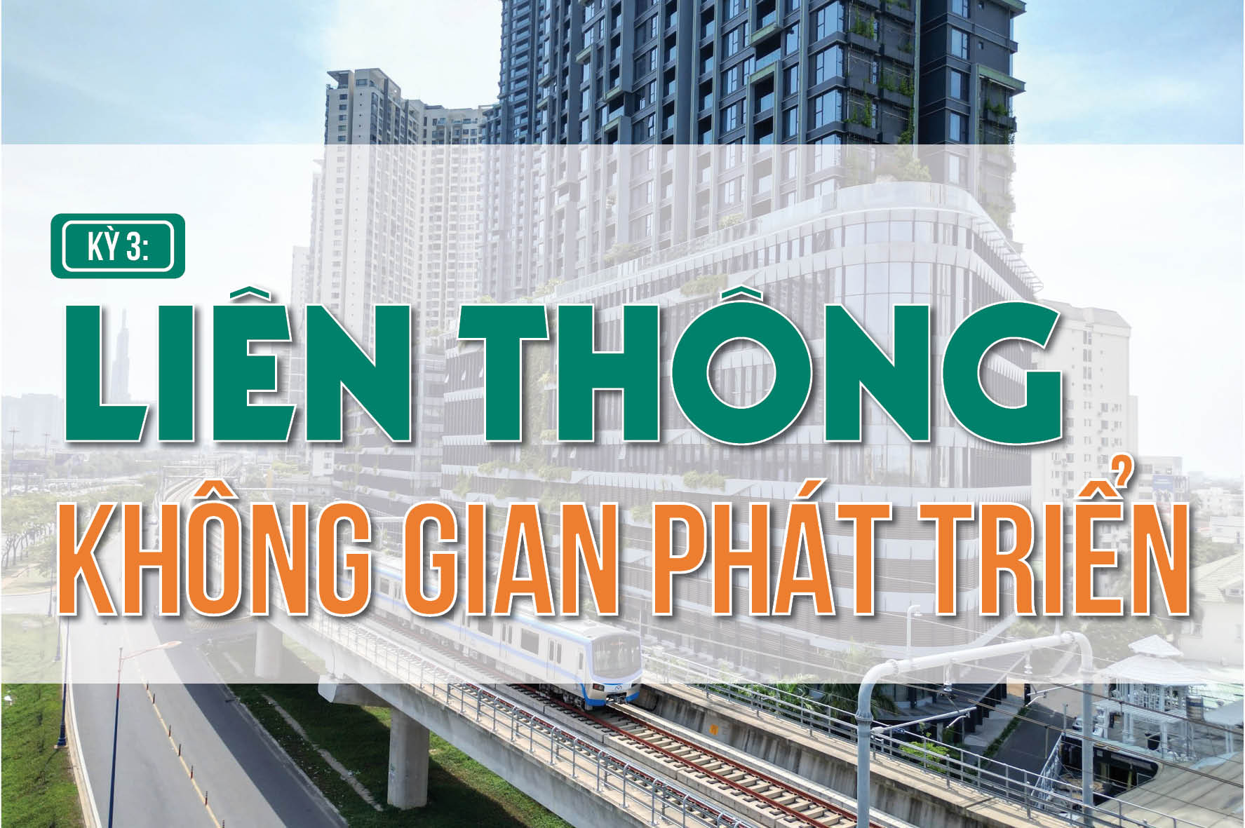 [Loạt Megastory] Xây cầu, làm đường 'nối thông' Đồng Nai với Thành phố Hồ Chí Minh (Kỳ 3)