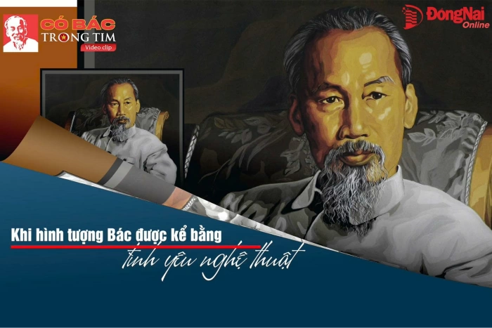 [Chuỗi Video] Có Bác trong tim: Khi hình tượng Bác được kể bằng tình yêu nghệ thuật