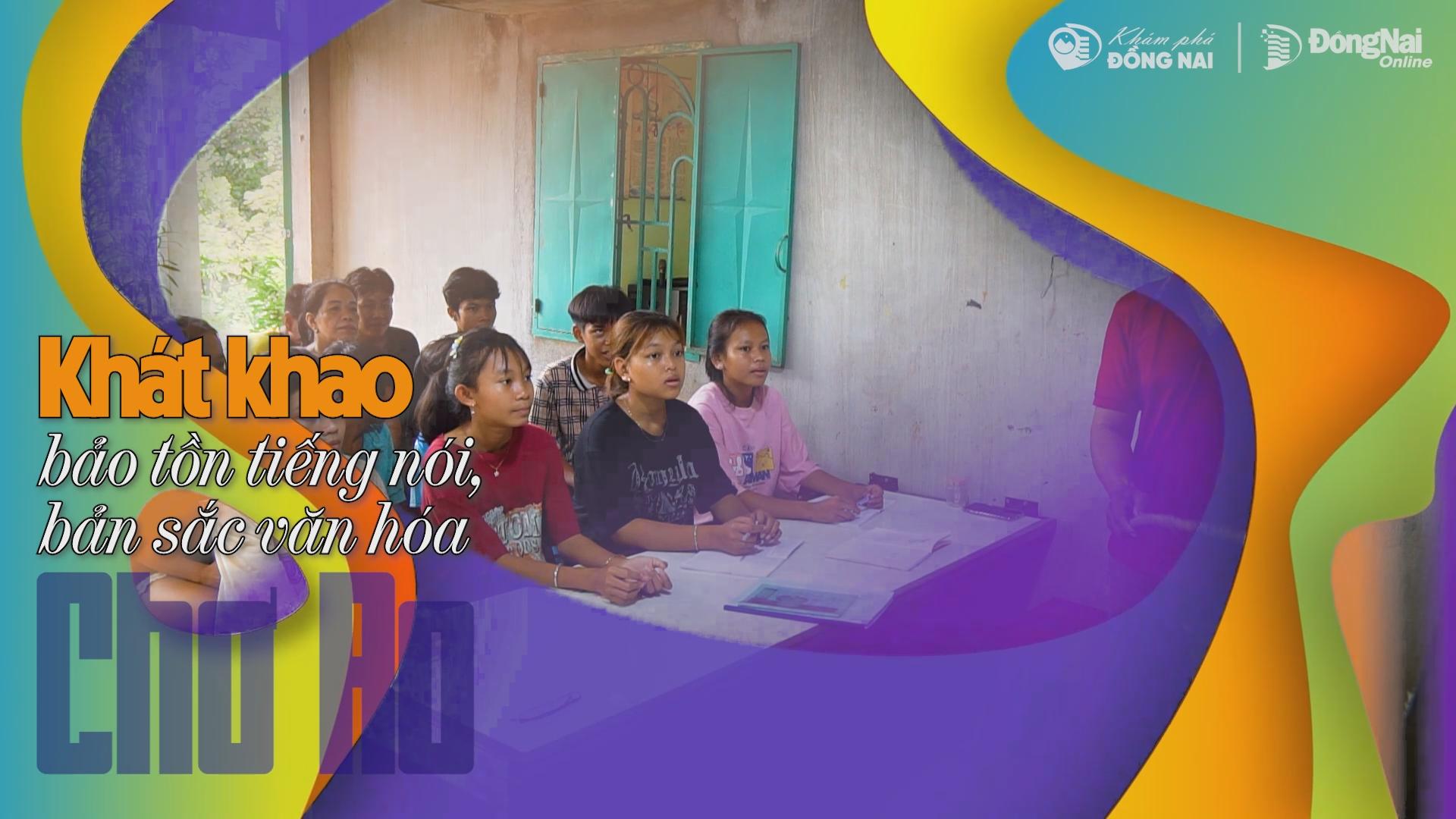 Khát khao bảo tồn tiếng nói, bản sắc văn hóa Chơ Ro