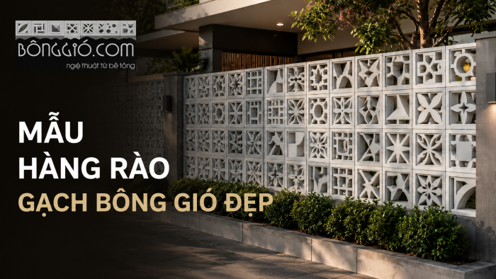 Mẫu hàng rào trang trí gạch bông gió đẹp - Dấu ấn ngoại thất toàn mỹ