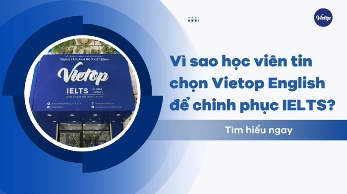 Vì sao học viên tin chọn Vietop English để chinh phục IELTS?