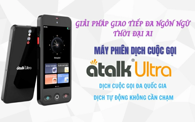 Máy phiên dịch cuộc gọi ATalk Ultra - giải pháp giao tiếp đa ngôn ngữ thời đại AI.