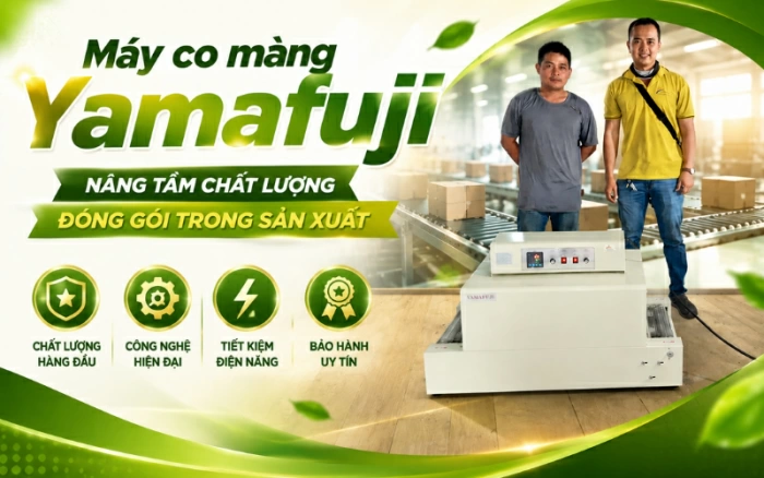 Máy co màng Yamafuji - Nâng tầm chất lượng đóng gói trong sản xuất