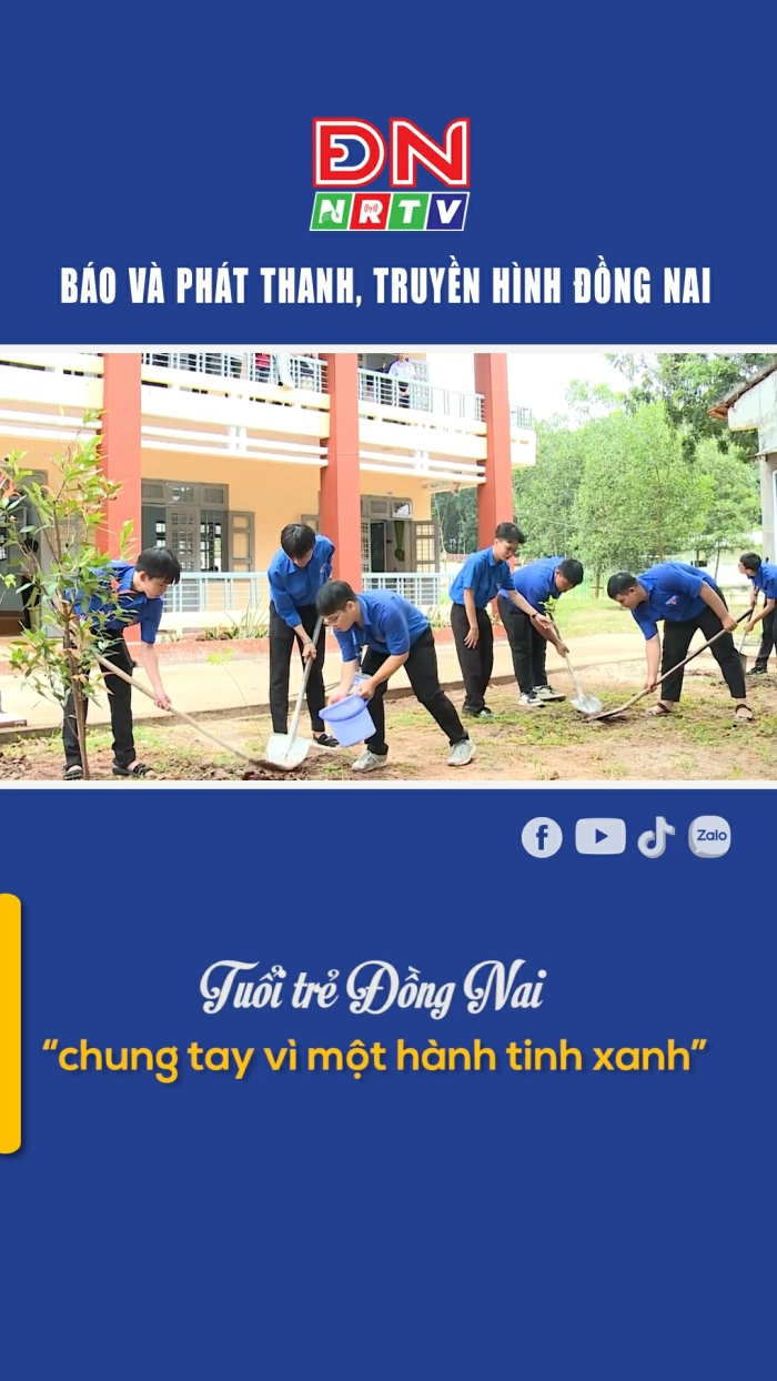 Tuổi trẻ Đồng Nai chung tay vì một hành tinh xanh