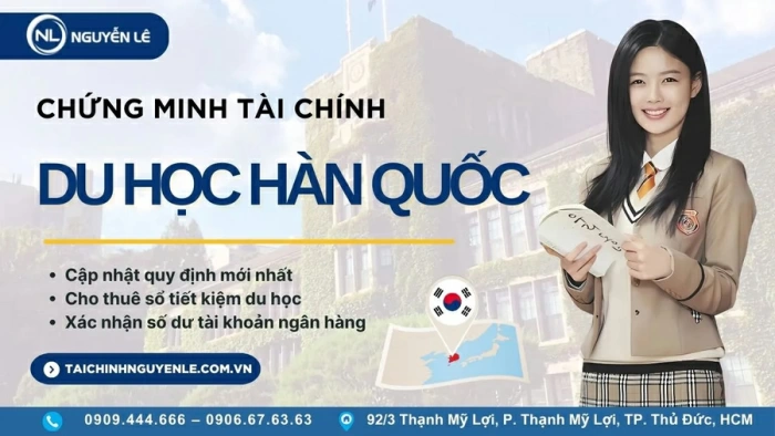 Chứng minh tài chính du học Hàn Quốc - Giải pháp an toàn cùng Nguyễn Lê