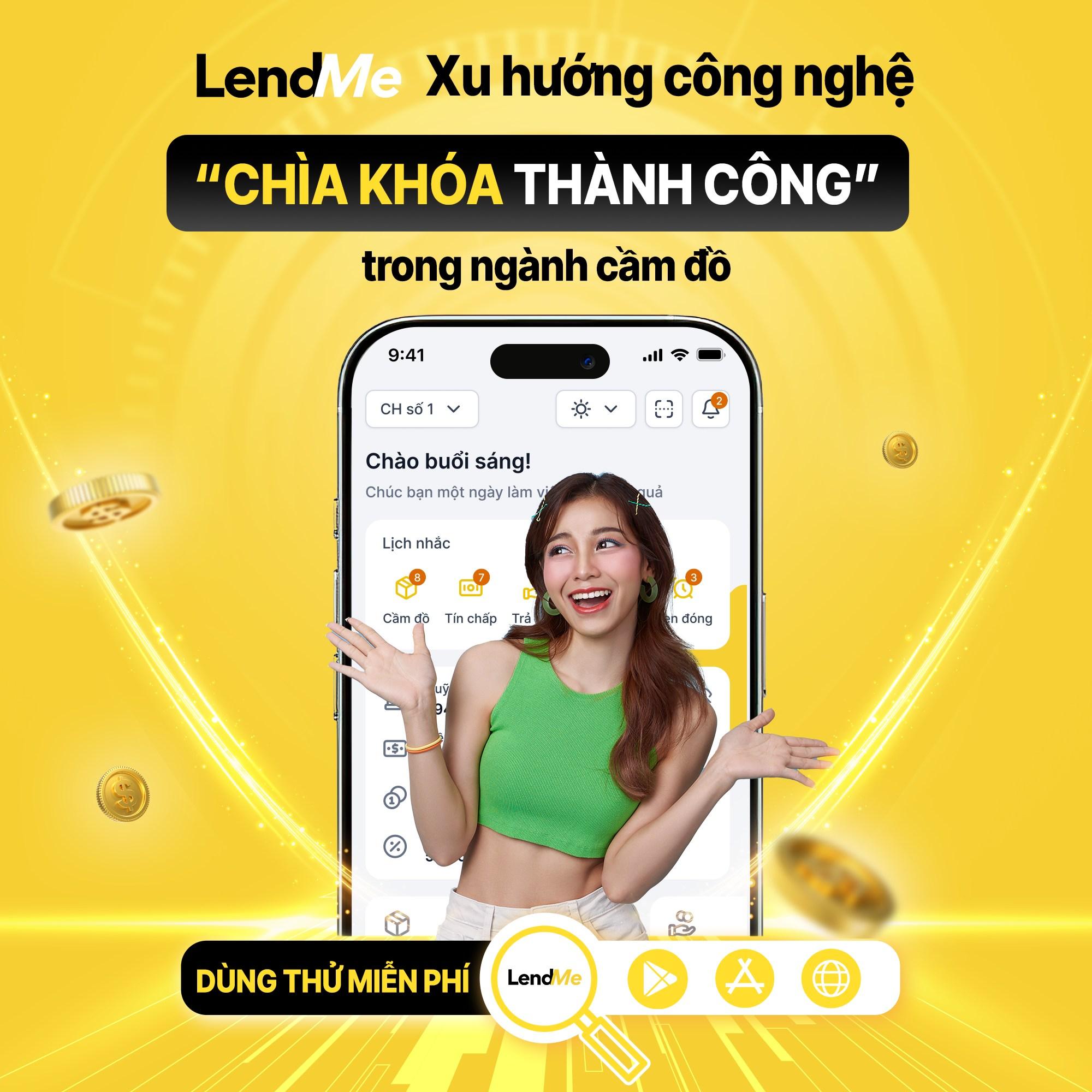LendMe tự tin là giải pháp quản lý tiệm cầm đồ thông minh trong kỷ nguyên số.