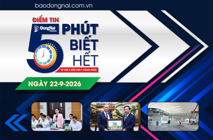 Điểm tin '5 phút biết hết' sáng 22-9: Phó Bí thư Thường trực Thành ủy Đồng Nai Tôn Ngọc Hạnh làm việc với Đại học Quốc gia Thành phố Hồ Chí Minh