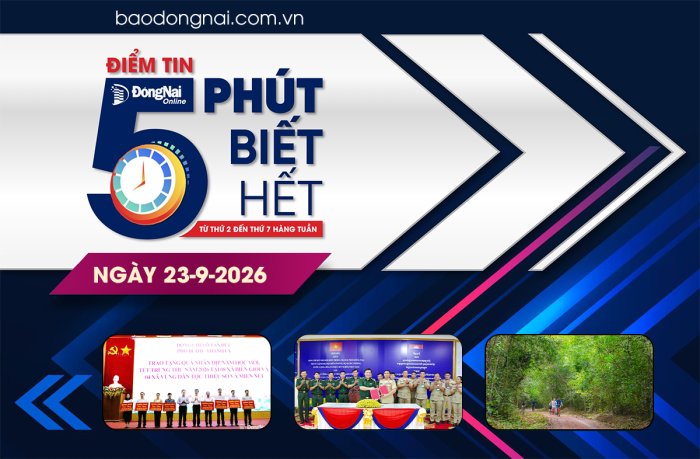 Điểm tin '5 phút biết hết' sáng 23-9: Chuẩn bị thu hồi đất, bồi thường, hỗ trợ, tái định cư để thực hiện Dự án Thành phố Amata Long Thành