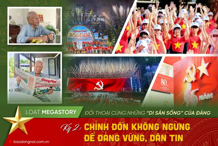 [Loạt Megastory] Đối thoại cùng những ‘di sản sống’ của Đảng (Kỳ 2)
