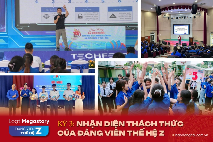 [Loạt Megastory] Đảng viên thế hệ Z (Kỳ 3)