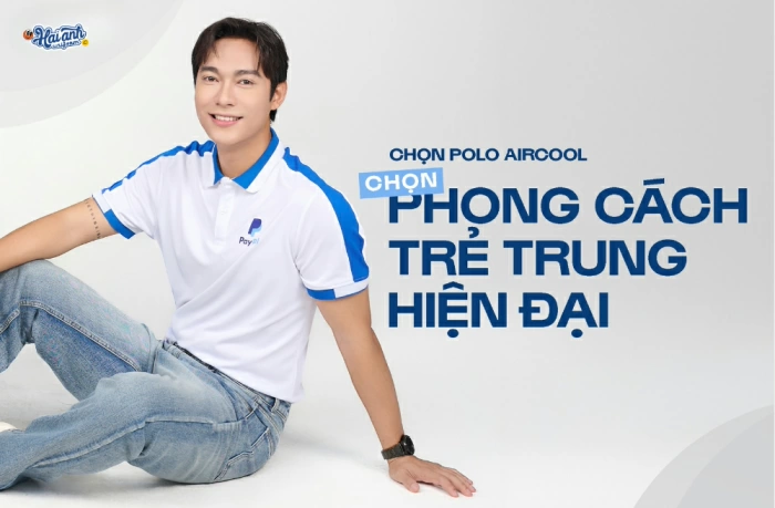 Chọn Polo Aircool Hải Anh - Chọn phong cách trẻ trung