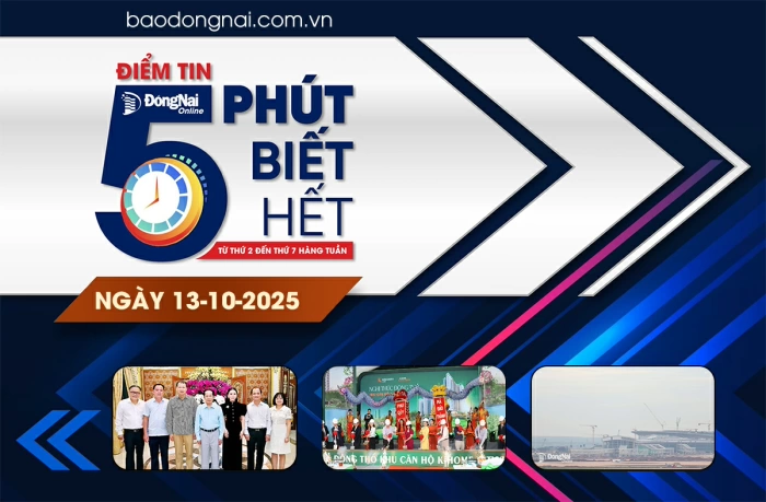 Điểm tin ‘5 phút biết hết’ sáng 13-10: Báo cáo Chính phủ việc triển khai xây dựng đường băng thứ 3 Sân bay Long Thành