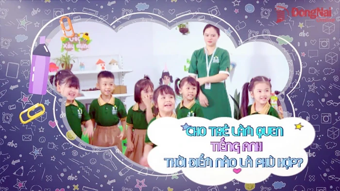 [Video] Cho trẻ làm quen tiếng Anh: Thời điểm nào là phù hợp?