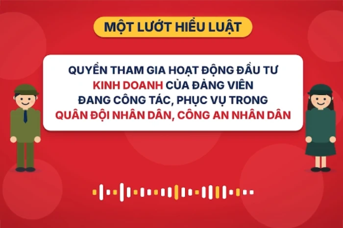 [Short Video] Một ‘lướt’ hiểu Luật: Quyền tham gia hoạt động đầu tư kinh doanh của đảng viên đang công tác, phục vụ trong Quân đội nhân dân, Công an nhân dân