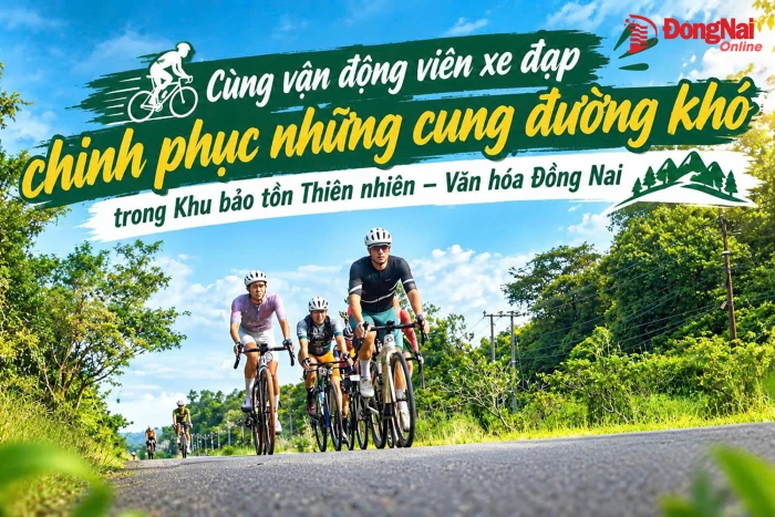 [Video] Cùng vận động viên xe đạp chinh phục những cung đường khó trong Khu bảo tồn Thiên nhiên - Văn hóa Đồng Nai