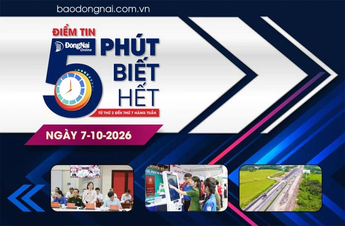 Điểm tin '5 phút biết hết' sáng 7-10: Thành phố Đồng Nai tập trung các giải pháp tăng trưởng kinh tế những tháng cuối năm