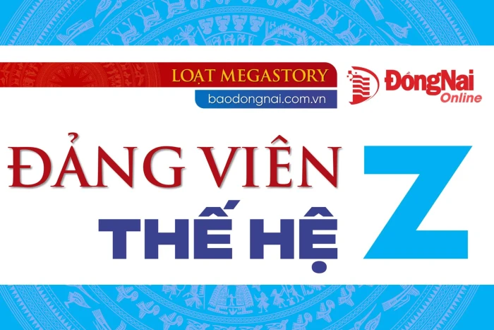 Loạt Megastory 4 kỳ: Đảng viên thế hệ Z