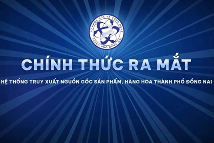 [Short Video] Đồng Nai ra mắt hệ thống thông tin truy xuất nguồn gốc sản phẩm