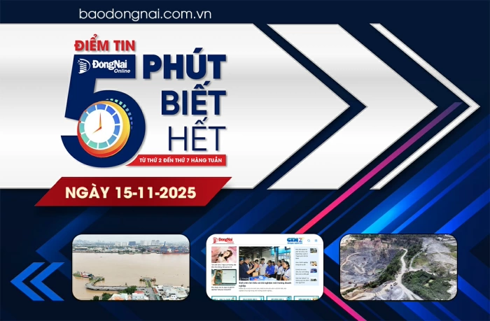 Điểm tin ‘5 phút biết hết’ sáng 15-11: Chính thức ra mắt chuyên trang Báo Đồng Nai Gen Z - Chuyện người trẻ