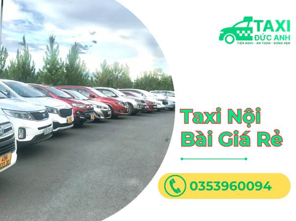 Taxi Đức Anh - Dịch vụ taxi Nội Bài Hà Nội uy tín và chất lượng