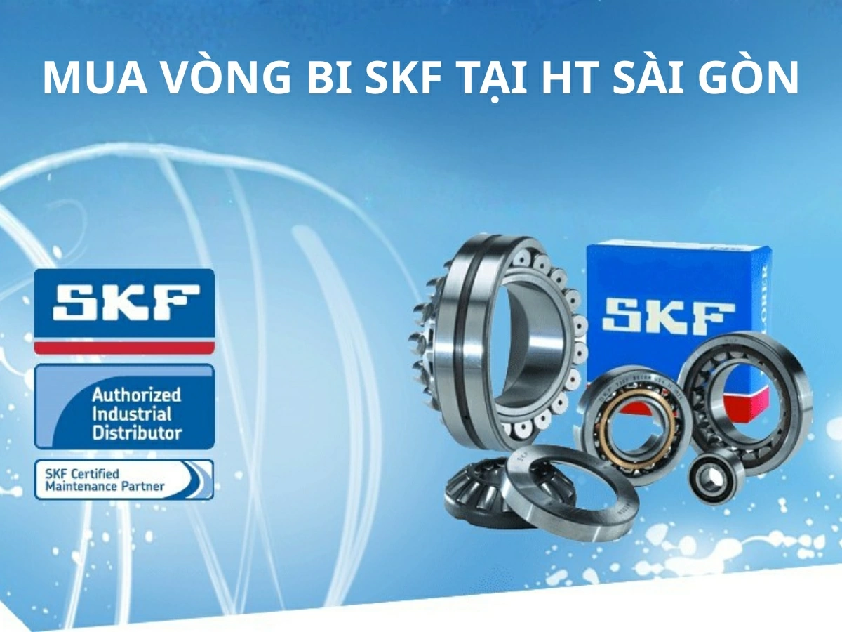 Mua vòng bi SKF ở HT Sài Gòn.