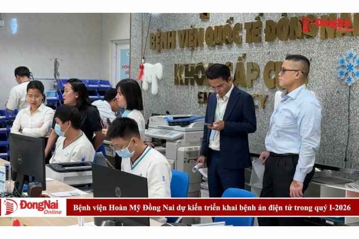 Bệnh viện Hoàn Mỹ Đồng Nai dự kiến triển khai bệnh án điện tử trong quý I-2026