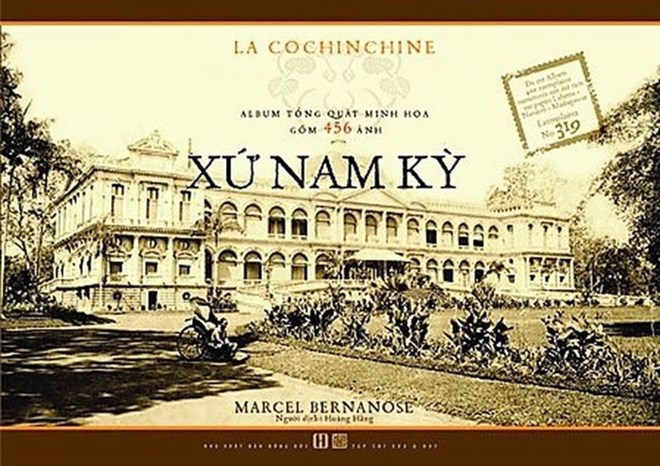Xu Nam Ky - La Cochinchine (South Vietnam), a new book published by the HCM City-based Hong Duc Publishing House and Xua & Nay (Past & Present) magazine, features the history and culture of southern provinces in the 1920s (Photo courtesy of the publishing house)