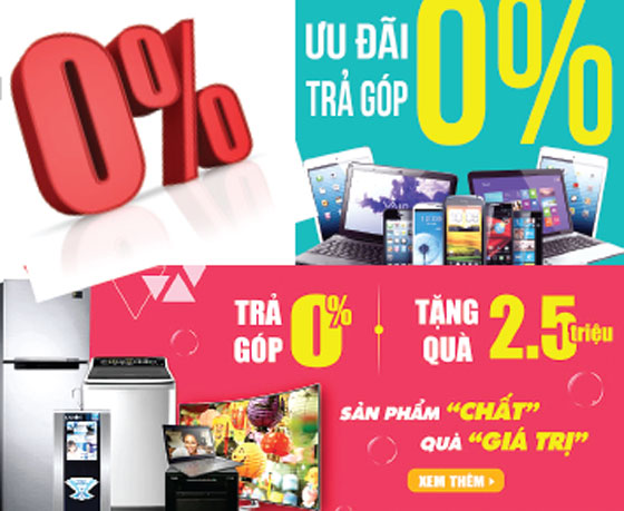 Quảng cáo bán hàng điện máy trả góp với lãi suất 0%