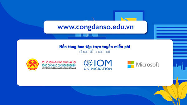 Nền tảng học tập kỹ năng số cơ bản do Microsoft, IOM Việt Nam và Tổng cục Giáo dục nghề nghiệp phối hợp tổ chức