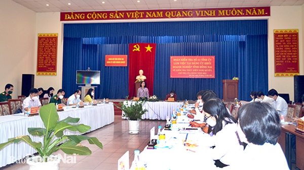 Tỉnh ủy kiểm tra việc thực hiện nghị quyết, chỉ thị của Đảng năm 2021 tại Đảng ủy Khối DN tỉnh. Ảnh: P.Hằng