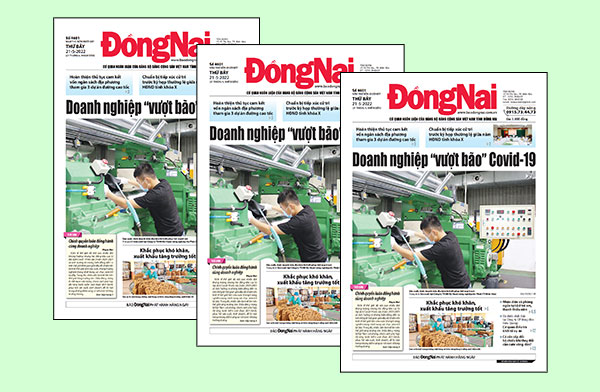 Tin tức nổi bật trên Báo Đồng Nai ra ngày 21-5-2022