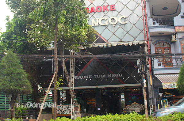 Karaoke Tuổi Ngọc trên đường Nguyễn Ái Quốc TP.Biên Hòa bị tạm đình chỉ hoạt động